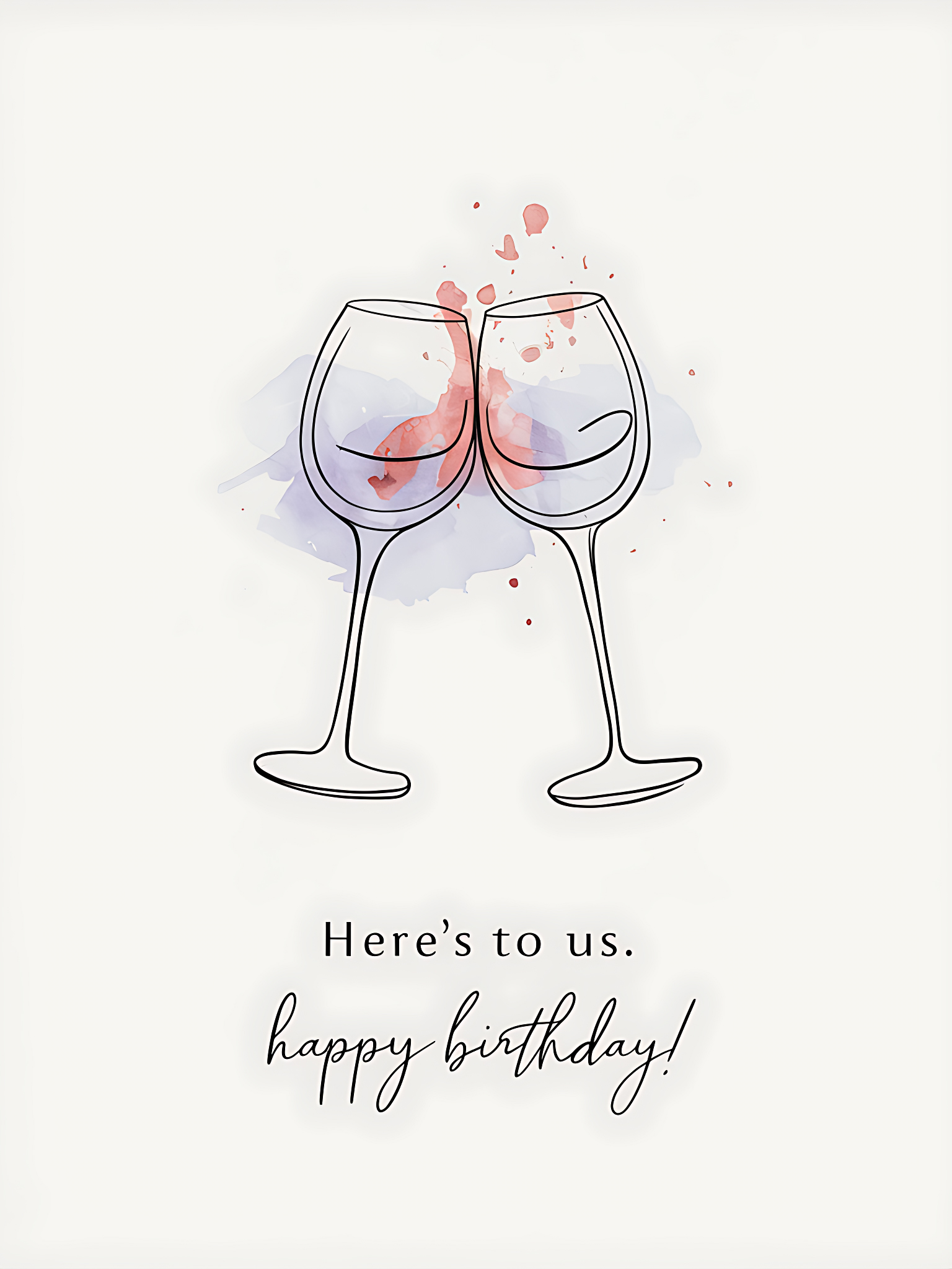 Here’s to Us. Happy Birthday!