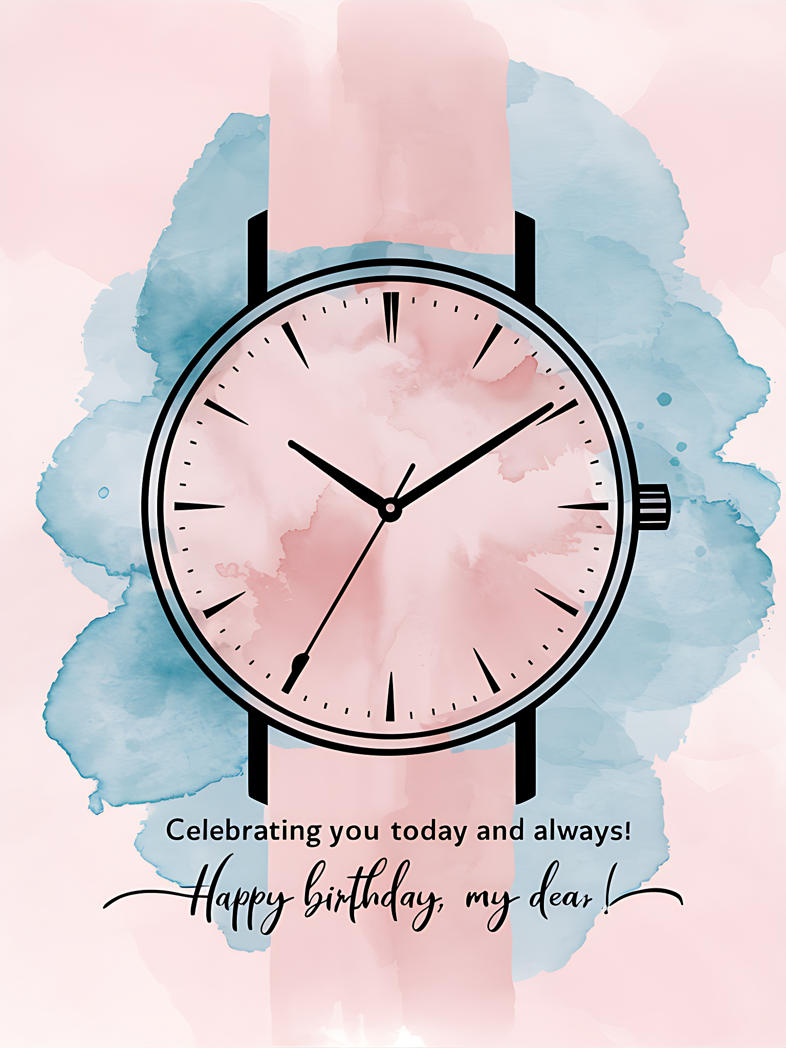 Celebrating You Today and Always. Happy Birthday, My Dear!