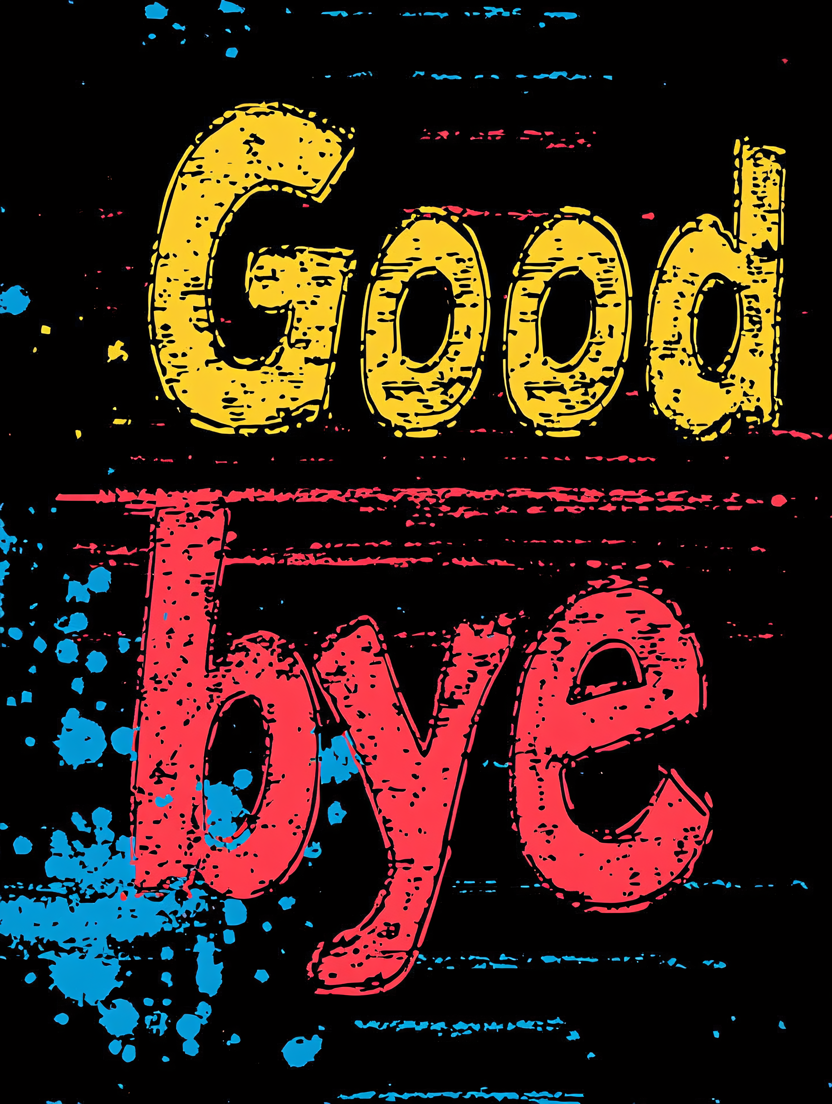 Grunge Goodbye Text