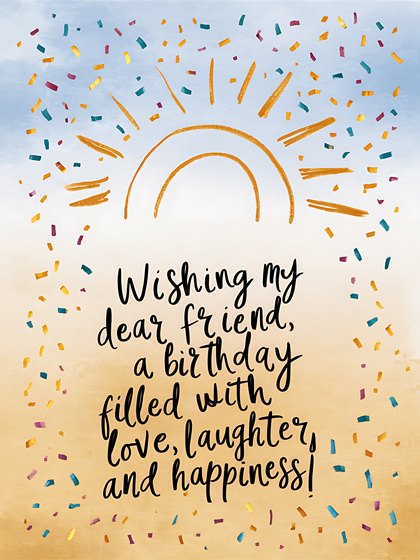 Wishing My Dear Friend a Birthday Filled with Love, Laughter, and Happiness!