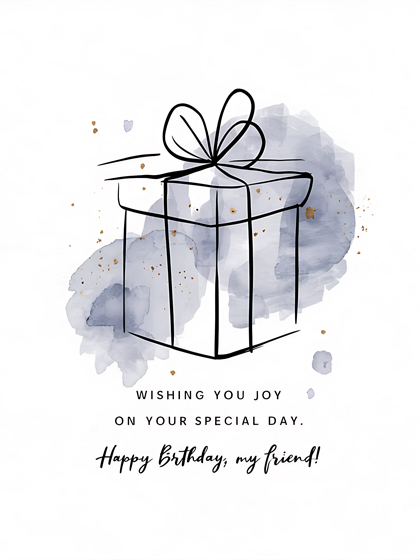 Wishing You Joy on Your Special Day. Happy Birthday, My Friend!